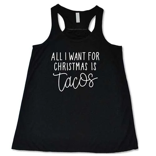 All I Want For Christmas Is Tacos Shirt