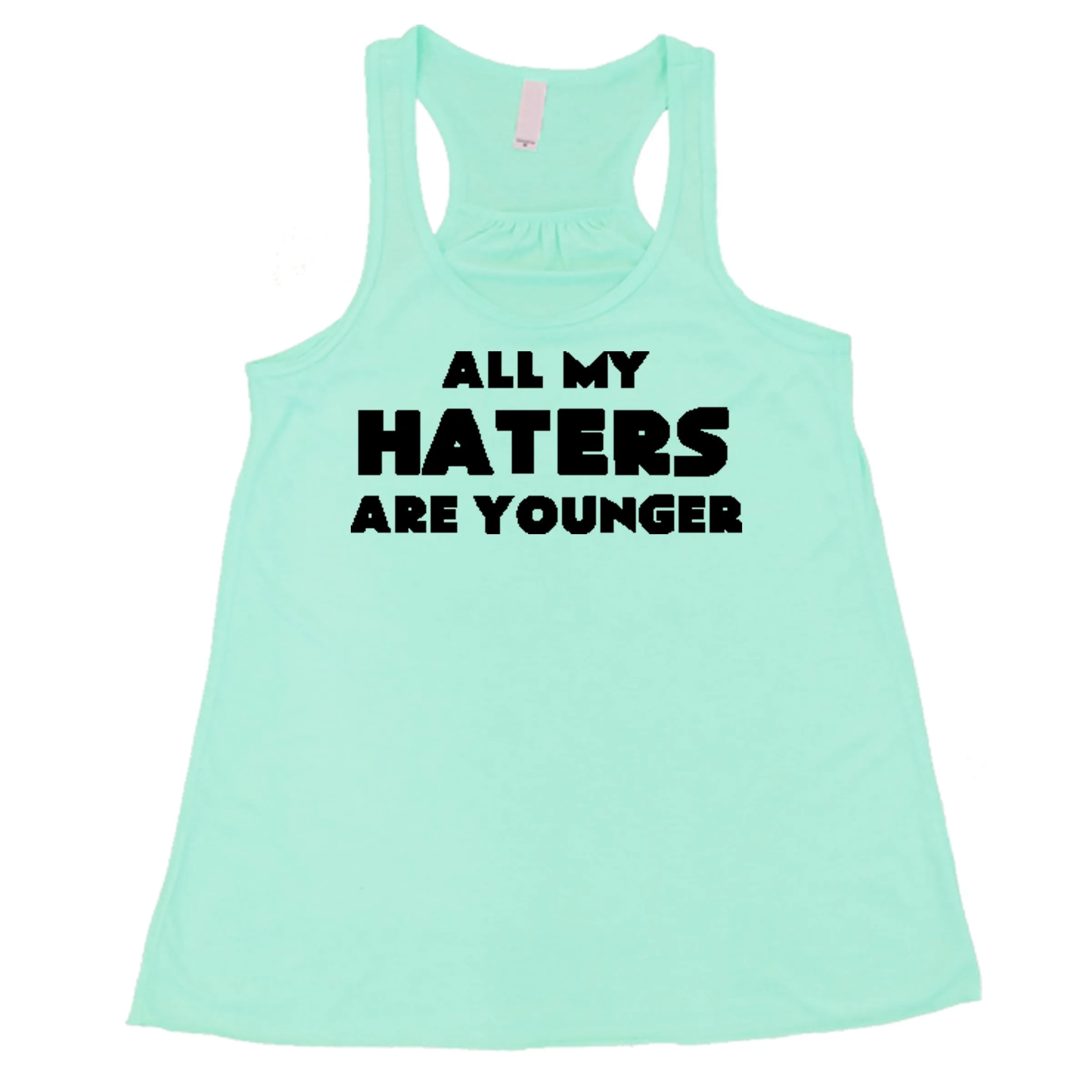 All My Haters Are Younger Shirt