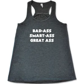 Bad-Ass Smart-Ass Great Ass Shirt