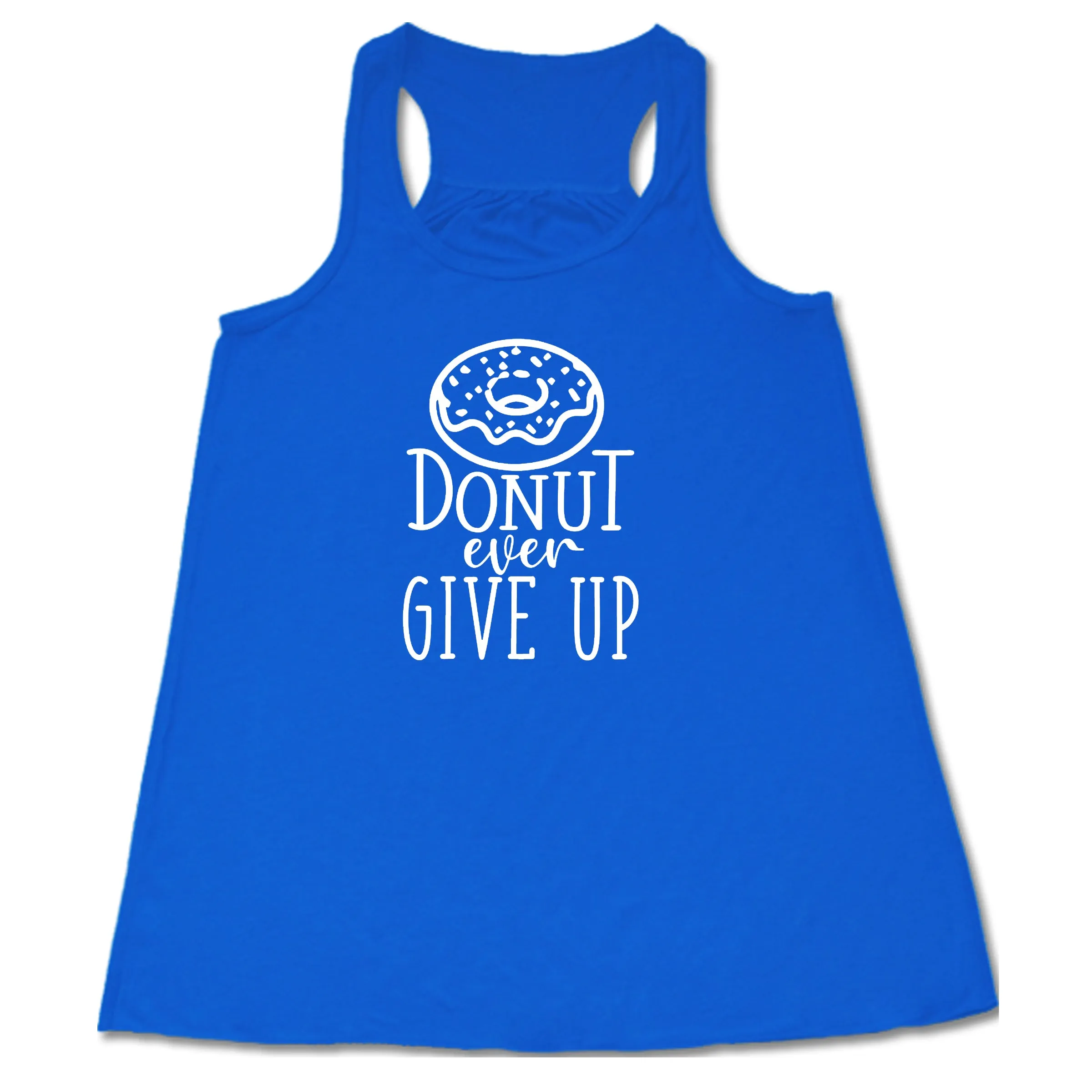 Donut Ever Give Up Shirt