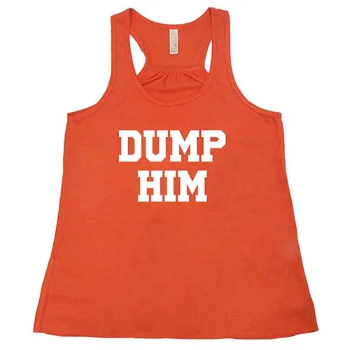 Dump Him Shirt