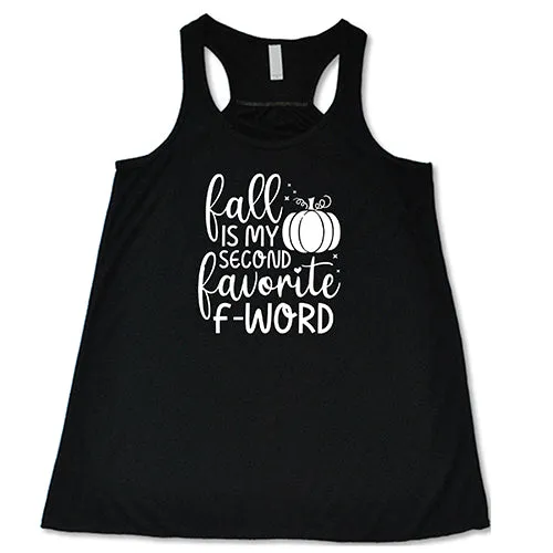 Fall Is My Second Favorite F-Word Shirt