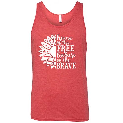 Home Of The Free Because Of The Brave Shirt Unisex