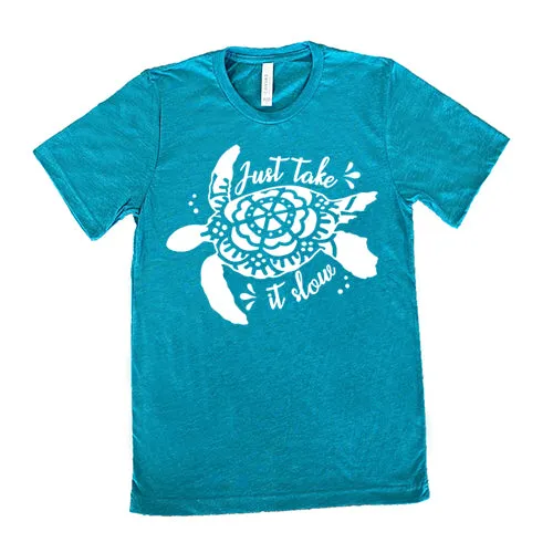 Just Take It Slow Shirt Unisex